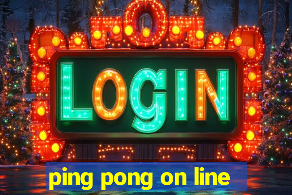 ping pong on line